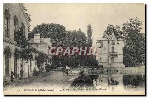 Cartes postales Environs De Chantilly L'Etang Et Le Chateau de al Reine Blanche