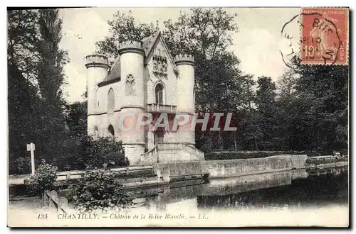 Cartes postales Chantilly Chateau De La Reine Blanche