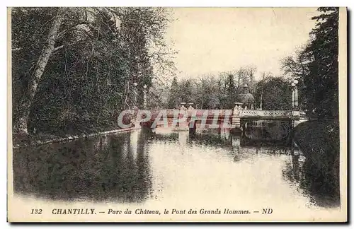 Cartes postales Chantilly Parc Du Chateau Le Pont Des Grands Hommes