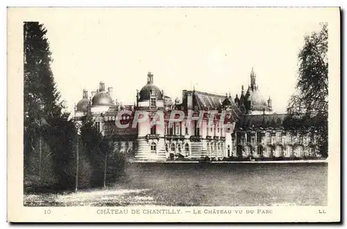 Ansichtskarte AK Le Chateau De Chantilly Le Chateau Vu Du Parc