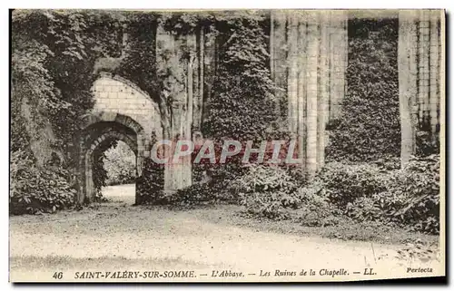 Cartes postales Saint Valery Sur Somme L'Abbaye Les ruines de la chapelle