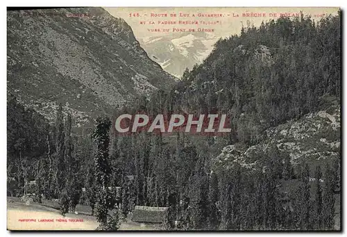 Ansichtskarte AK Route De Luz a Gavarnie La Breche De Roland et la fausse breche vues du pont de Gedre