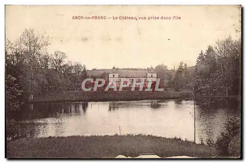 Cartes postales Ancy Le Franc Le Chateau Vue Prise Dans I'Ile