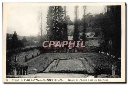 Cartes postales Abbaye De Port Royal Des Champs Ruines de l&#39eglise prise du sanctuaire