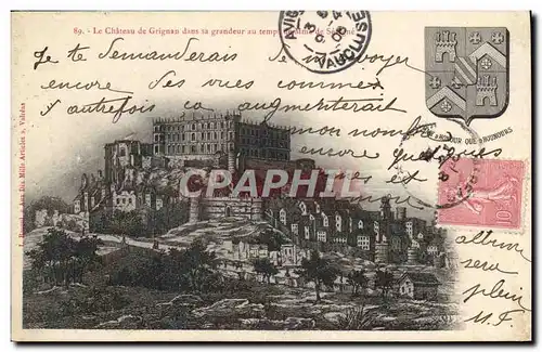 Cartes postales La Chateau De Grignan Dans Sa Grandeur Au Temps de Mme de Sevigne