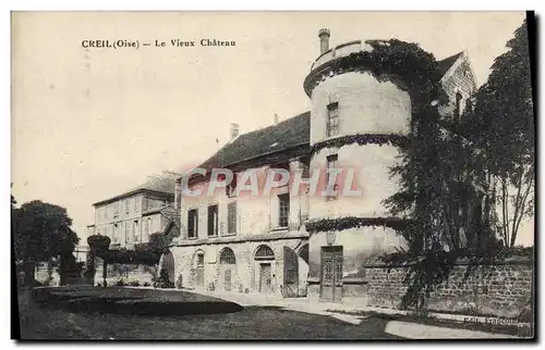 Cartes postales Creil Le Vieux Chateau