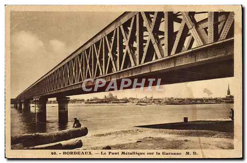 Cartes postales Bordeaux Le Pont Metallique Sur la Garonne