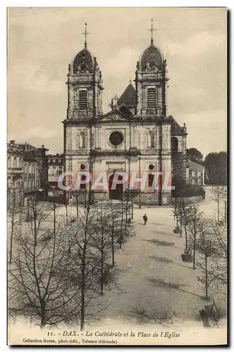 Cartes postales Dax La Cathedrale Et la Place De I'Eglise