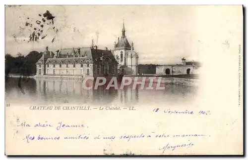 Ansichtskarte AK Chateau de Chantilly Le Chatelet