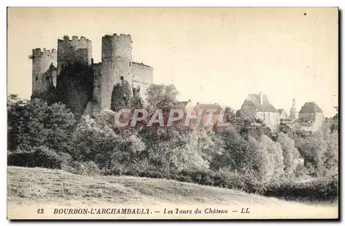 Cartes postales Bourbonnais Bourbon L'Archambault Les tours du chateau