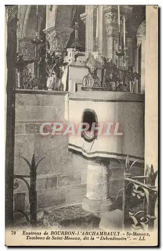 Cartes postales Environs de Bourbon L'Archambault St Menoux Tombeau de Saint Menoux dit le Debredinoire