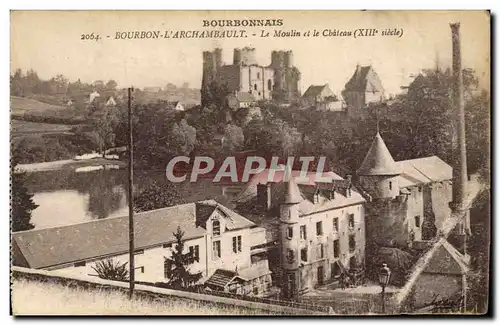 Cartes postales Bourbonnais Bourbon L'Archambault Le Moulin et le Chateau