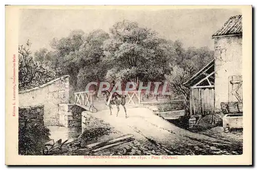 Cartes postales Bourbonne les Bains en 1830 Pont d&#39Orfeuil