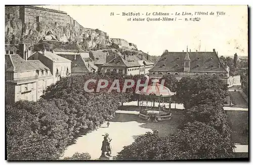 Ansichtskarte AK Belfort Le Chateau Le Lion I&#39Hotel De Ville Et Statue Quand Meme Lion