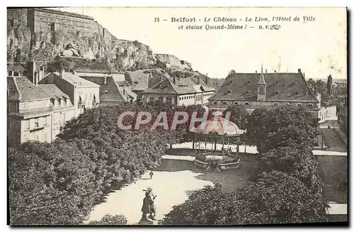 Cartes postales Belfort Le Chateau Le Lion I&#39Hotel De Ville Et Statue Quand Meme Lion