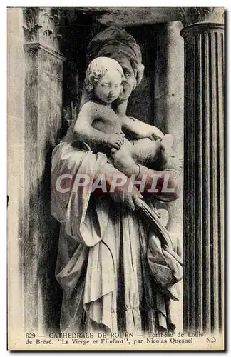 Cartes postales Cathedrale De Rouen Tombeau De Louis De Breze La Vierge Et I&#39Enfant Nicolas Quesnel