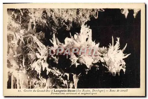 Cartes postales Grotte du Grand Roc a Laugerie Basse Banc de corail Formations curieuses et enigmatiques