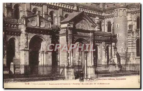 Cartes postales Toulouse Basilique St Sernin Portes Bachelier et Miegeville