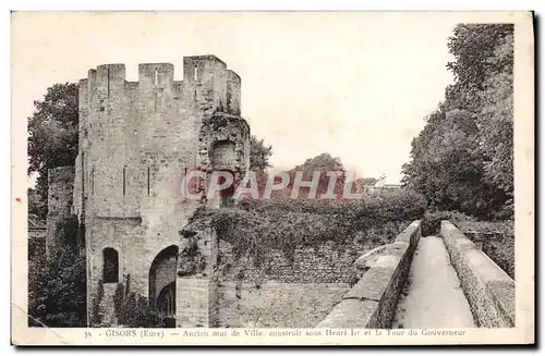Ansichtskarte AK Gisors Ancien Mur De Ville Construit Sous Henri 1er Et La Tour Du Governeur