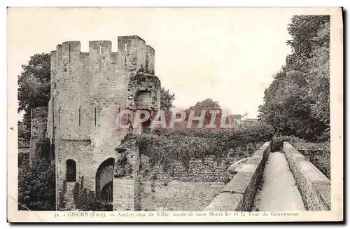 Cartes postales Gisors Ancien Mur De Ville Construit Sous Henri 1er Et La Tour Du Governeur