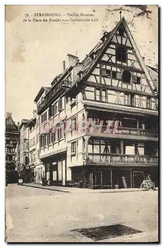 Cartes postales Strasbourg Vieilles Maisons De La Place Du Marche aux cochons de lait