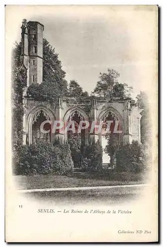 Cartes postales Senlis Les Ruines De I&#39Abbaye De La Victoire