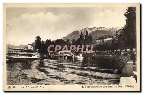 Cartes postales Evian Les Bains L&#39Embarcardere Au fond la dent d&#39Oche Bateau