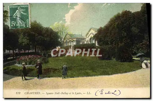 Ansichtskarte AK Chartres Square Noel Ballay et le Lycee