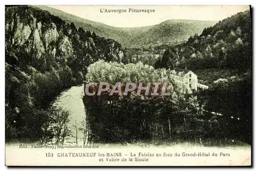Ansichtskarte AK Chateauneuf les Bains La Falaise en Face du Grand Hotel du et Vallee de la Sioule