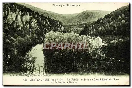 Cartes postales Chateauneuf les Bains La Falaise en Face du Grand Hotel du et Vallee de la Sioule