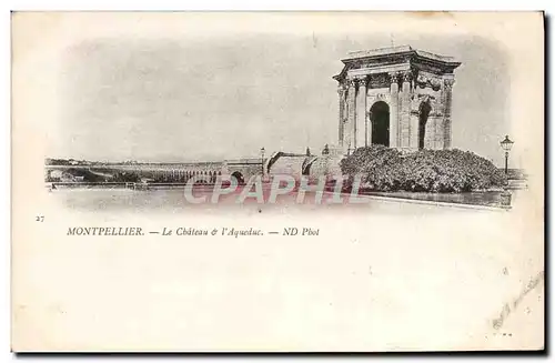 Cartes postales Montpellier Le Chateau et I'Aqueduc