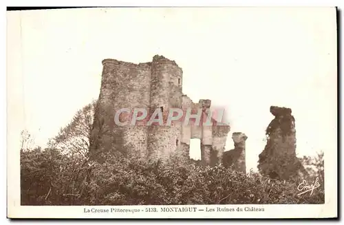 Cartes postales La Creuse Pittoresque Montaigut Les Ruines Du Chateau