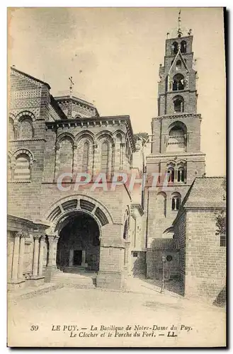 Ansichtskarte AK Le Puy La Basilique de Notre Dame Du Puy Le clocher et le porche du Fort