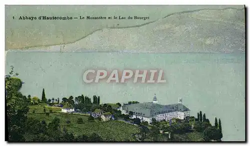 Cartes postales Abbaye d&#39Hautecombe Le monastereet le lac du Bourget