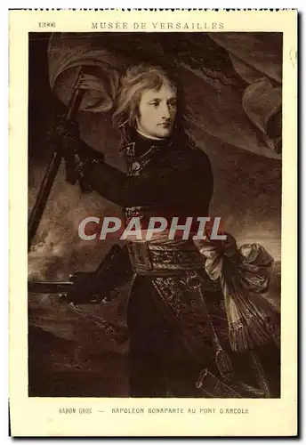 Cartes postales Musee De Versailles Baron Gros Napoleon Bonaparte au Pont d&#39Arcole