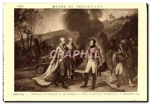 Ansichtskarte AK Musee De Versailles Baron Gros Entrevue de Napoleon et de Francois II apres la bataille d&#39Aus