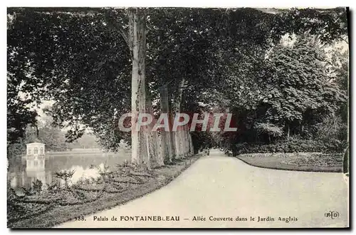 Ansichtskarte AK Palais De Fontainebleau Allee Couverte Dans Le Jardin Anglais