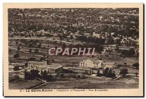 Cartes postales La Sainte Baume Hotellerie Et Nazareth Vue D'Ensemble