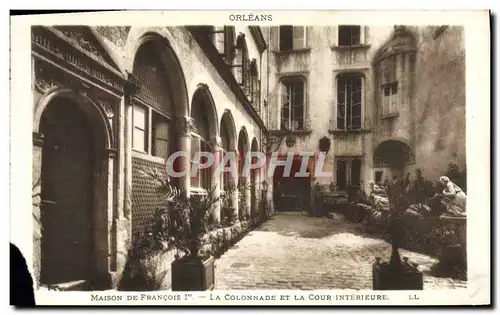 Cartes postales Orleans Maison De Francois 1er La colonnade et la cour interieure