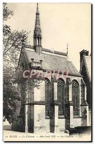 Ansichtskarte AK Blois Le Chateau Aile Louis XII la chapelle