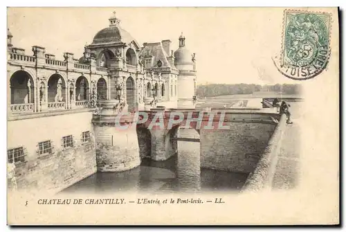 Cartes postales Chateau De Chantilly L&#39Entree Et Le Pont Levis