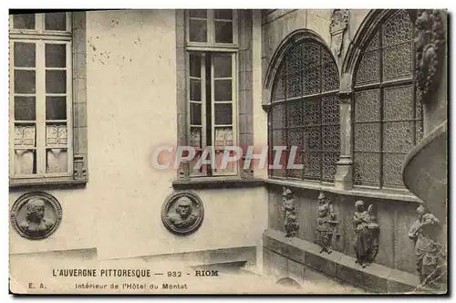 Cartes postales L&#39Auvergne Pittoresque Riom Interieur de l&#39hotel de Montat