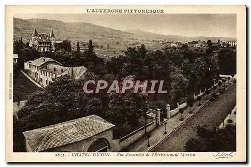 Ansichtskarte AK Chatelguyon Vue D&#39Ensemble De l&#39Etablissement Miraton