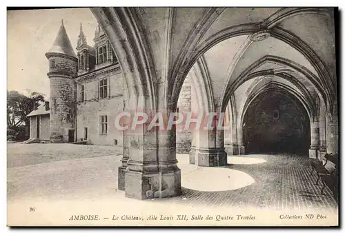 Ansichtskarte AK Amboise Le chateau Aile louis XII Salle des Quatre Travees