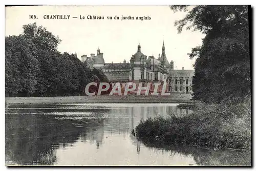 Ansichtskarte AK Chantilly Le chateau vu du jardin anglais