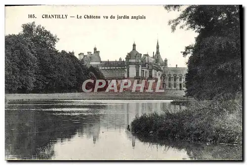 Cartes postales Chantilly Le chateau vu du jardin anglais