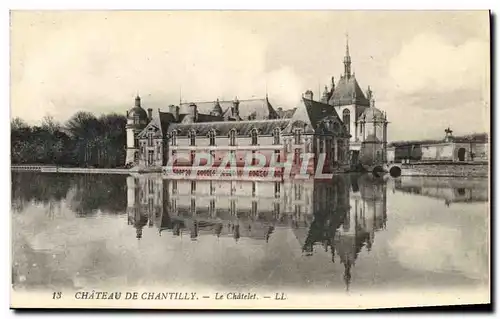 Cartes postales Chateau de Chantilly Le Chatelet