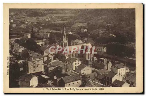 Cartes postales Vals les Bains l&#39eglise au centre de la ville