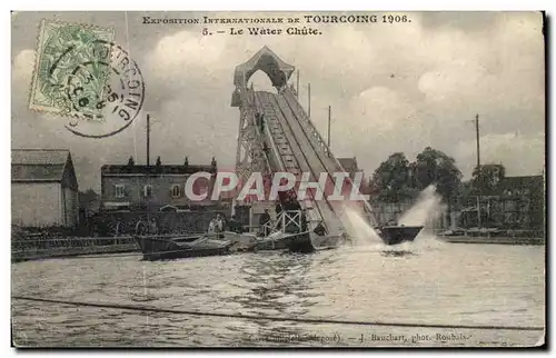 Cartes postales Fete Foraine Exposition internationale de Tourcoing 1906 Le water chute