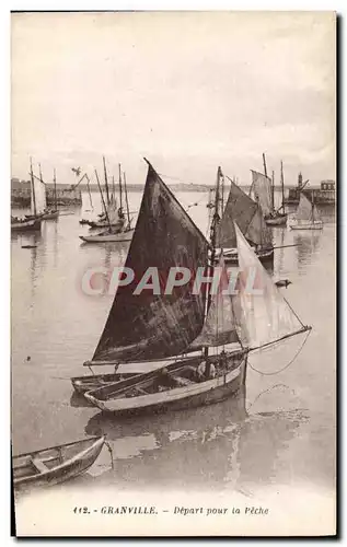 Ansichtskarte AK Bateau de peche Granville Depart pour la peche